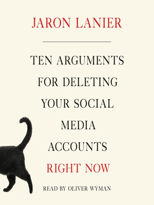 Title details for Ten Arguments for Deleting Your Social Media Accounts Right Now by Jaron Lanier - Available